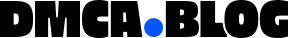 DMCA.BLOG | DMCA Takedown Services